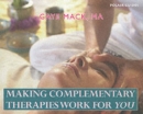 Making Complementary Therapies Work for You - Book