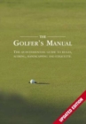 The Golfer's Manual : The Quintessential Guide to Rules, Scoring, Handicapping and Etiquette - Book