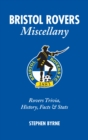 Bristol Rovers Miscellany : Rovers Trivia, History, Facts & Stats - Book