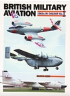 British Military Aviation : 1960s in Colour No 1 - Book