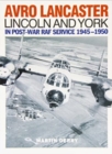 Avro Lancaster Lincoln and York : In Post-War RAF Service 1945-1950 - Book