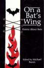 On a Bat's Wing : Poems About Bats - Book