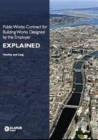 Public Works Contract for Building Works Designed by the Employer Explained - Book