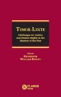 Timor-Leste : Challenges for Justice and Human Rights in the Shadow of the Past - Book