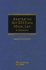 Arbitration Act 2010 and Model Law : A Commentary - Book