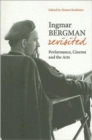 Ingmar Bergman Revisited - Performance, Cinema, and the Arts - Book