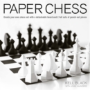 Paper Chess : Create Your Own Chess Set with a Detachable Board and 2 Full Sets of Punch-Out Pieces - Book