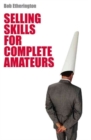Selling Skills for Complete Amateurs - Book