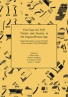 Our Cups Are Full: Pottery and Society in the Aegean Bronze Age. Papers Presented to Jeremy B. Rutter on the Occasion of his 65th Birthday - Book