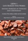 LRFW 1. Late Roman Fine Wares. Solving problems of typology and chronology. : A review of the evidence, debate and new contexts - Book