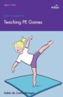 100+ Fun Ideas for Teaching PE Games - Book