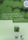 Improving the Health of Children and Young People in Public in Care - eBook