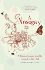 Nosegay: a Literary Journey from the Fragrant to the Fetid - Book