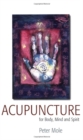 Acupuncture For Body Mind and Spirit - Book