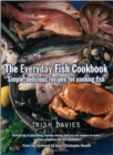The Everyday Fish Cookbook : Simple, Delicious Recipes for Cooking Fish - Book