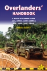 Overlanders' Handbook Trailblazer Guide : A Route & Planning Guide: Asia, Africa, Latin America - Book