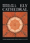 Medieval Art and Architecture at Ely Cathedral - Book