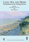 Land, Sea and Home : Settlement in the Viking Period - Book