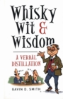 Whisky, Wit & Wisdom : A Verbal Distillation - eBook