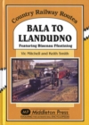 Bala to Llandudno : Featuring Blaenau Ffestiniog - Book