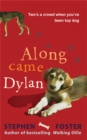 Along Came Dylan: Two's a Crowd When You've Been Top Dog - Book