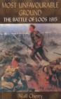 Most Unfavourable Ground : The Battle of Loos, 1915 - Book