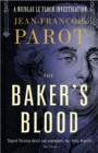 Baker's Blood: Nicolas Le Floch Investigation #6 : Nicolas Le Floch Investigation, Book 6 - Book