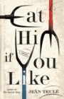 Eat Him If You Like - Book