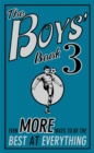 The Boys' Book 3 : Even More Ways to be the Best at Everything - Book