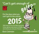 CANT GET ENOUGH OF GOLF B CALENDAR 2015 - Book
