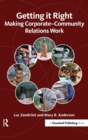 Getting it Right : Making Corporate-Community Relations Work - Book