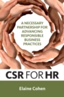 CSR for HR : A Necessary Partnership for Advancing Responsible Business Practices - Book