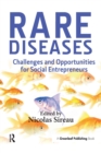 Rare Diseases : Challenges and Opportunities for Social Entrepreneurs - Book