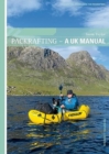 Packrafting : A UK Manual - Book