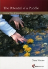 Potential of a Puddle : Creating Vision and Values for Outdoor Learning - Book