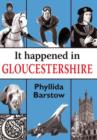 It Happened in Gloucestershire - Book