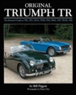 Original Triumph Tr : The Restorer's Guide to Tr2, Tr3, Tr3a, Tr3b, Tr4, Tr4a, Tr5, Tr250, TR6 - Book