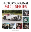 Factory-Original MG T-Series : The originality guide to MG, TA, TB, TC, TD & TF including special bodies - Book