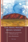 The Safe House Down Under : Jewish Refugees from Czechoslovakia in Australia 1938–1944 - Book