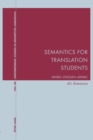 Semantics for Translation Students : Arabic-English-Arabic - Book