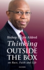 Thinking Outside The Box : On Race, Faith and Life - Book