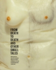 From Death to Death and Other Small Tales - Book