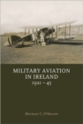 Military Aviation in Ireland, 1921-45 - Book