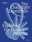 The Challenger Expedition : Exploring the Ocean's Depths - Book