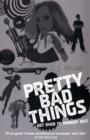 Pretty Bad Things - Book