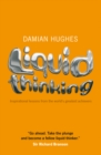 Liquid Thinking : Inspirational Lessons from the World's Great Achievers - Book