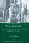 Moving Scenes : The Aesthetics of German Travel Writing on England 1783-1820 - Book