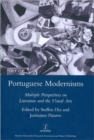 Portuguese Modernisms : Multiple Perspectives in Literature and the Visual Arts - Book