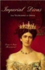 Imperial Divas : The Vicereines of India - Book