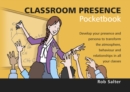 Classroom Presence Pocketbook : Classroom Presence Pocketbook - Book